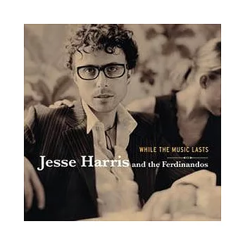Jesse Harris / While The Music Last