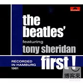 The Beatles’ featuring Tony Sheridan / First [Deluxe Edition]
