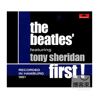 The Beatles’ featuring Tony Sheridan / First [Deluxe Edition]