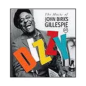 Dizzy Gillespie / The Music of John Birks Gillespie