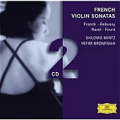 FRENCH VIOLIN SONATAS Works by Debussy · Faure · Franck · Ravel a.o./ Shlomo Mintz & Yefim Bronfman & Clifford Benson