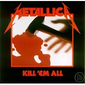 Metallica / Kill ’Em All