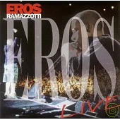 Eros Ramazzotti / Eros Live