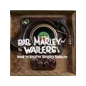 Bob Marley & The Wailers / Wail ’n Soul’m Singles Selecta