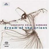 dream of the orient/ concerto koln, sarband (SACD)