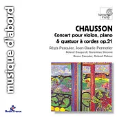 CHAUSSON. Concerto for Violin, Piano & String Quartet Op.21