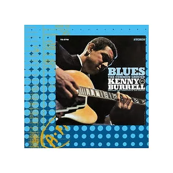 Kenny Burrell / The Common Ground