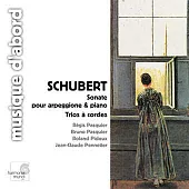 SCHUBERT. Arpeggione Sonata, Trios