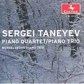 Sergei Taneyev: Piano Trio & Piano Quartet/ Mendelssohn Piano Trio