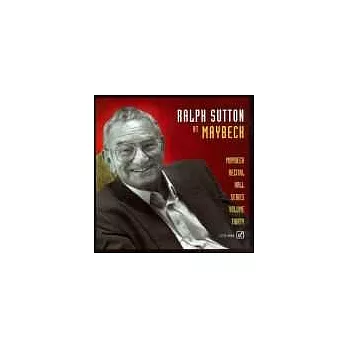 Ralph Sutton / Live at Maybeck Recital Hall, Vol. 30