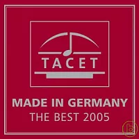 V.A. / TACET: The BEST 2005《MADE IN GERMANY》