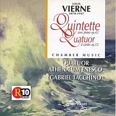 Vierne: Quintette pour Piano & Cordes Op. 42, Quatuor a Cordes Op. 12 / Tacchino(Piano), Quatuor Athenaeum Enesco