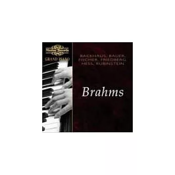 Harold Bauer;Wilhelm Backhaus;Edwin Fischer... / Grand Piano: Brahms - Bauer, Backhaus, Fischer, Friedberg, Hess, Rubinstein