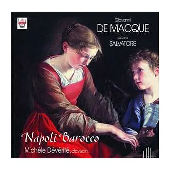 De Macque、Salvatore : Napoli Barocco Pieces de clavecin / Deverite