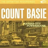 Count Basie / Kansas City Powerhouse