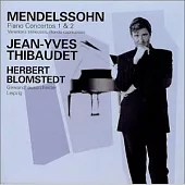 Mendelssohn：Piano Concertos No.1 & 2 / Jean-Yves Thibaudet