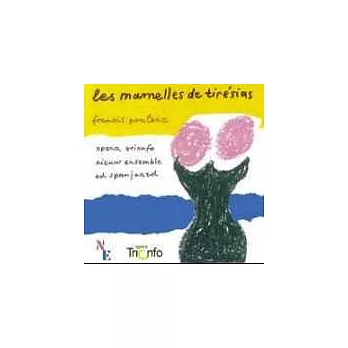 Ed Spanjaard / Poulenc: Les Mamelles de Tiresias