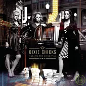 Dixie Chicks / Taking The Long way