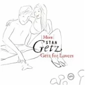 Stan Getz / More Stan Getz For Lovers