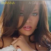 Rihanna / A Girl Like Me