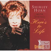 Shirley Horn / Here’s to Life