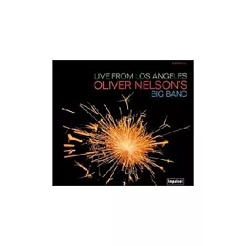 Oliver Nelson / Live From Los Angeles