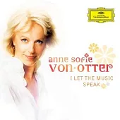 I Let The Music Speak / Anne Sofie Von Otter