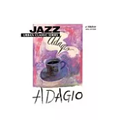 Jazz Urban Classic Series / JAZZ ADAGIO(悠閒時刻 - 爵士慢板咖啡香)