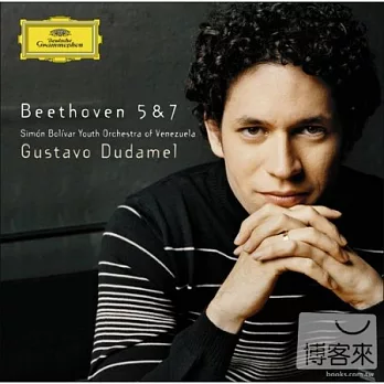 Beethoven: Symphonies Nos. 5 & 7 / Simon Bolivar Symphony Orchestra of Venezuela, Gustavo Dudamel (conductor)