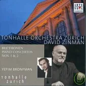 Beethoven: Piano concertos Nos.1 & 2 / Yefim Bronfman, David Zinman