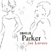 Charlie Parker / For Lovers