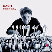 Bach: French Suite No. 6, Italian Concerto, etc. / Fazil Say