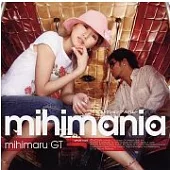 mihimaru GT / mihimania
