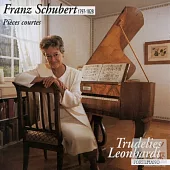 Schubert : Pieces courtes / Trudelies Leonhardt