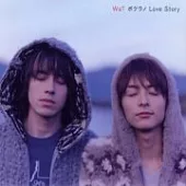 WaT / Bokurano Love Story [limited version]