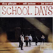 Dizzy Gillespie / School Days(美國版)