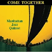 Manhattan Jazz Quintet / Come Together