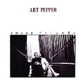 Art Pepper / Among Friends