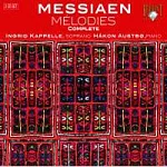 Ingrid Kappelle / Messiaen: Melodies Complete