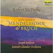 Mendelssohn & Bruch：Violin Concertos of / Robert McDuffie, Swensen & Scottish Chamber Orchestra