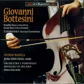 Bottesini: Double bass concertos ; Tchaikovsky : Rococo Variations / Badila Ovidiu, Keng-Yuen Tseng, Zuccarini Marco