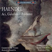 Haendel : Aci, Galathea e Polifemo / Augusto Ciavatta, Daniela Uccello & Giancarlo Tosi, etc.