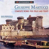 Giuseppe Martucci: Complete works for cello and piano / Angelo Pepicelli, Piano; Francesco Pepicelli, Cello