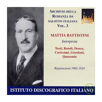 Archives of the Italian chamber songs (Vol. 3) / Mattia Battistini