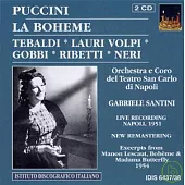 Puccini :La Boheme / Tebaldi, Lauri Volpi, Gobbi, Neri - Orchestra e Coro del Teatro San Carlo di Napoli - G. Santini, conductor