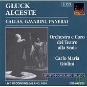 Gluck : Alceste / Callas, Gavarini, Panerai, etc / Carlo Maria Giulini, Orchestra and Chorus of Teatro alla Scala