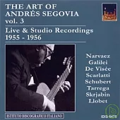 The Art of Andres Segovia (Vol. 3) / Works of Schubert, Galilei, Narvaez, Scarlatti / Andres Segovia, guitar