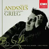 Ballad for Edvard Grieg / Leif Ove Andsnes