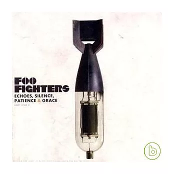 Foo Fighters / Echoes, Silence, Patience & Grace