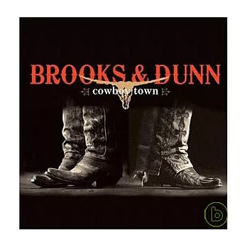 Brooks & Dunn / Cowboy Town